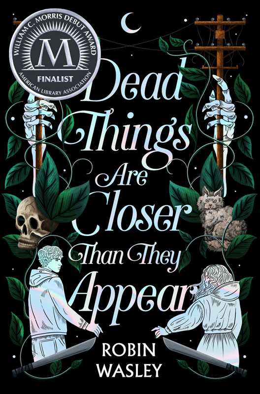 Dead Things Are Closer Than They Appear by Robin Wasley