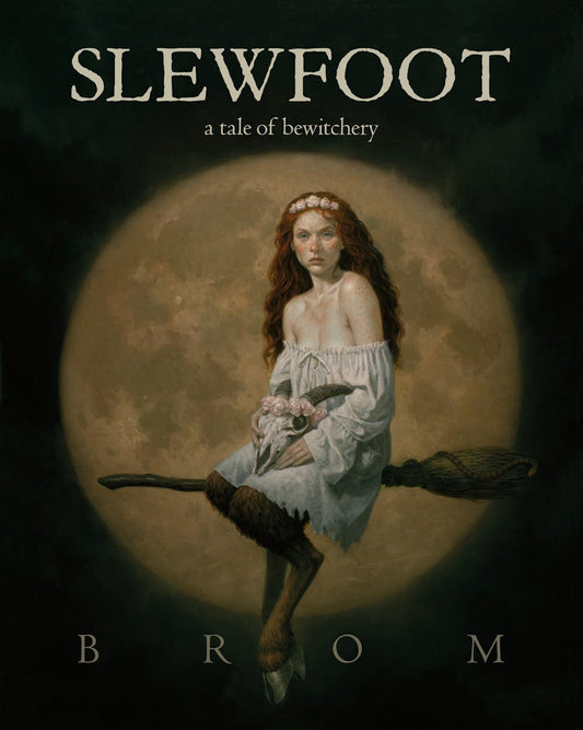 Slewfoot: A Tale of Bewitchery by Brom (Hardcover)