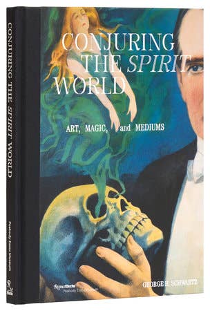 Conjuring The Spirit World by George H. Schwartz (Hardcover)