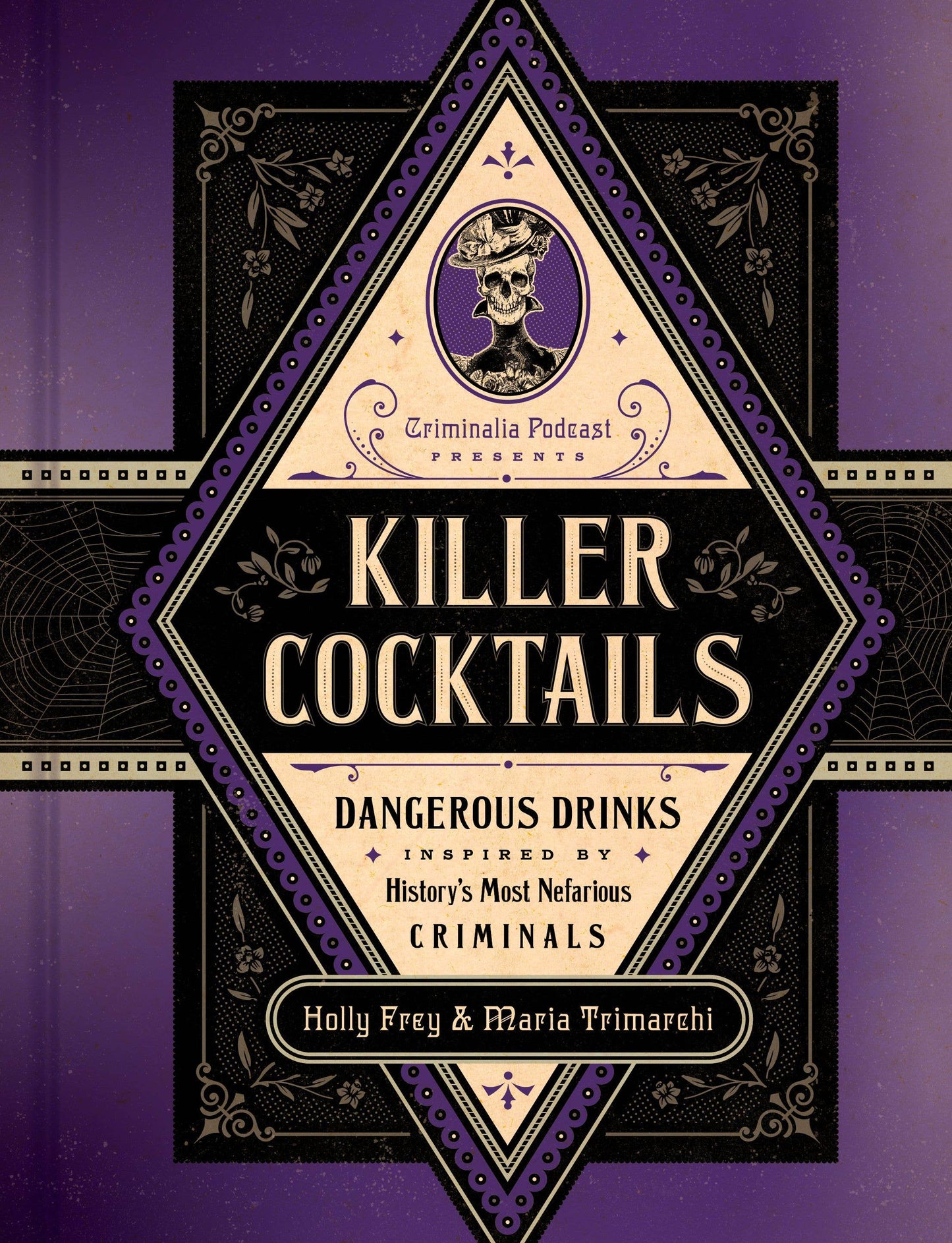 Killer Cocktails by Holly Frey & Maria Trimarchi (Hardcover)