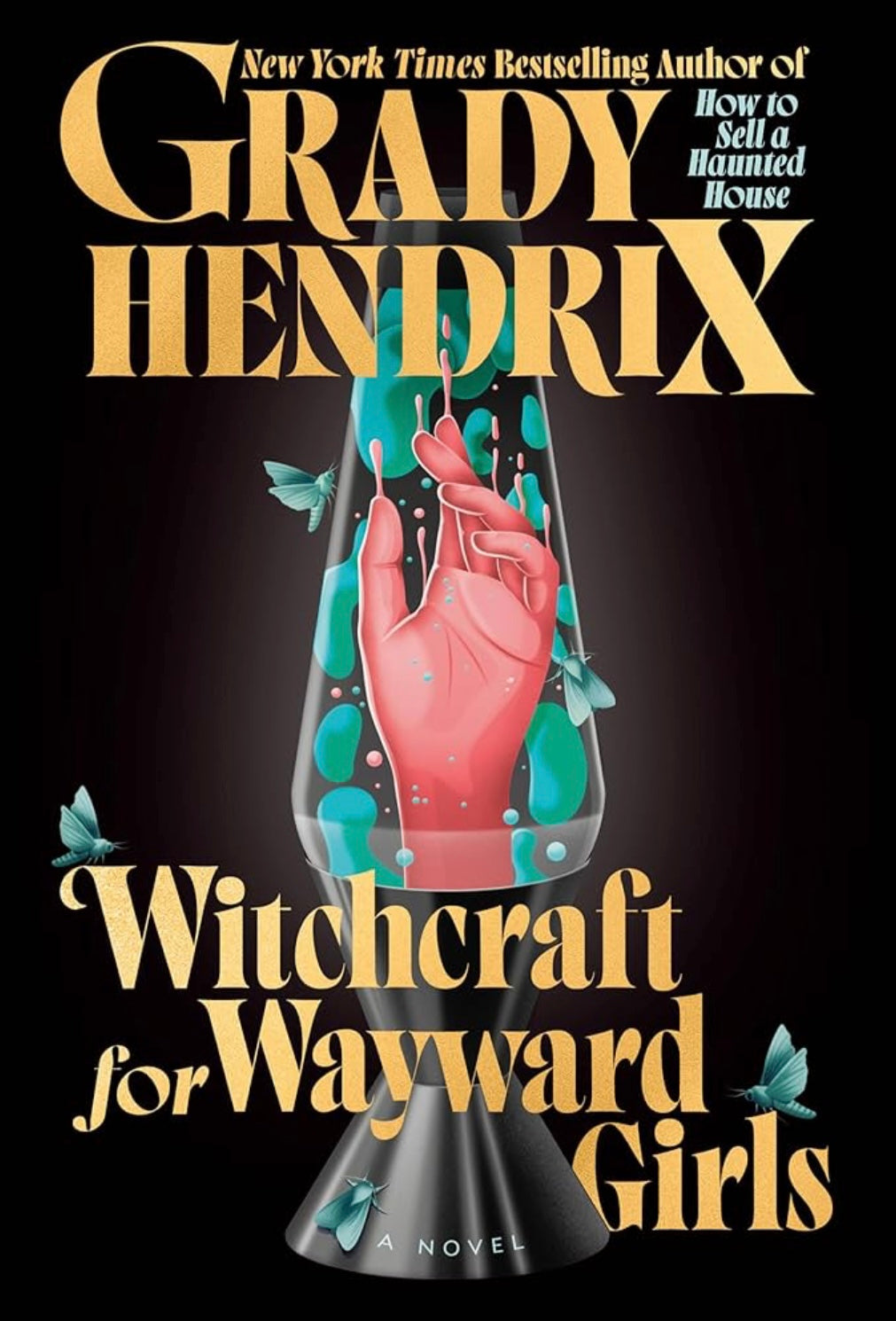 Witchcraft for Wayward Girls by Grady Hendrix (Hardcover)