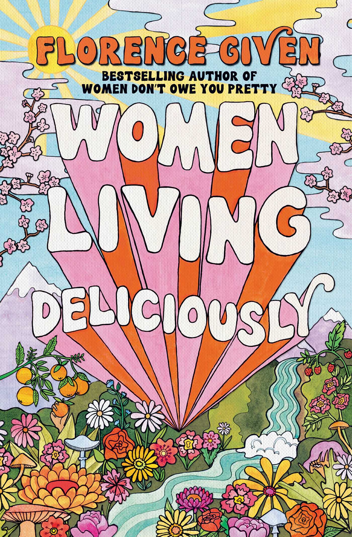 Women Living Deliciously by Florence Given (Hardcover)
