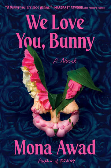 We Love You, Bunny by Mona Awad (Hardcover)