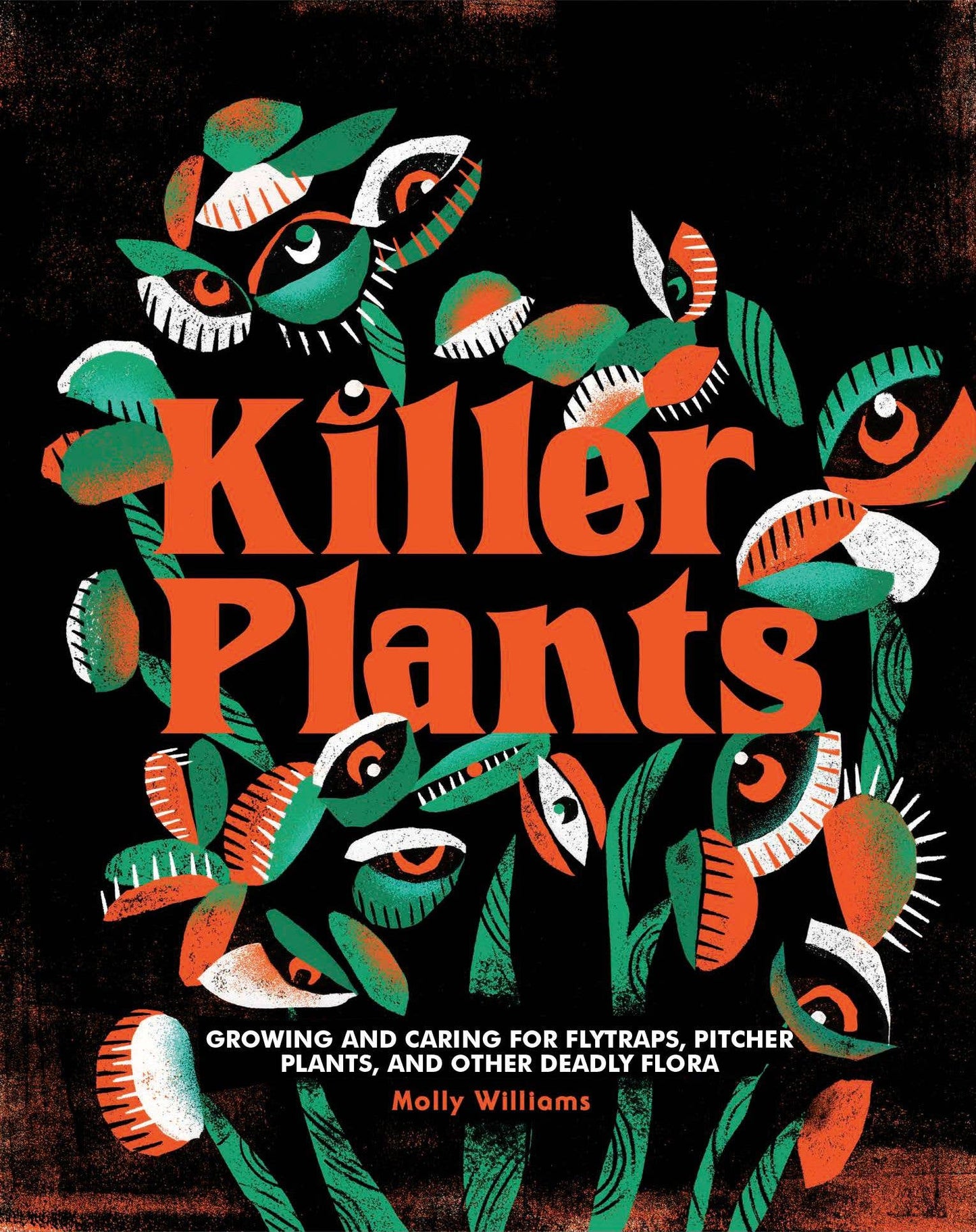 Killer Plants by Molly Williams (Hardcover)
