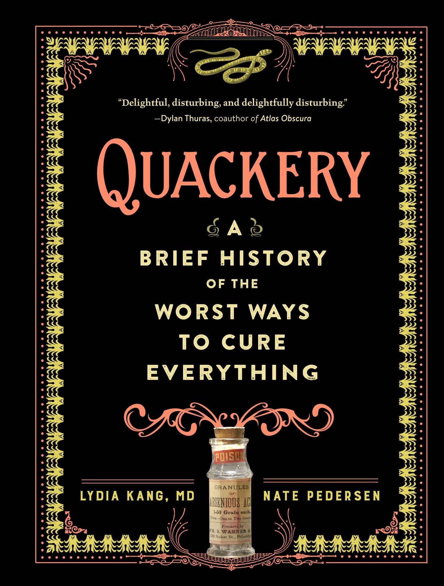 Quackery: A Brief History of the Worst Ways to Cure Everything (Hardcover)