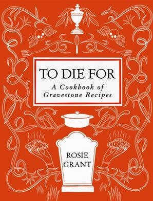 To Die For by Rosie Grant (Hardcover)