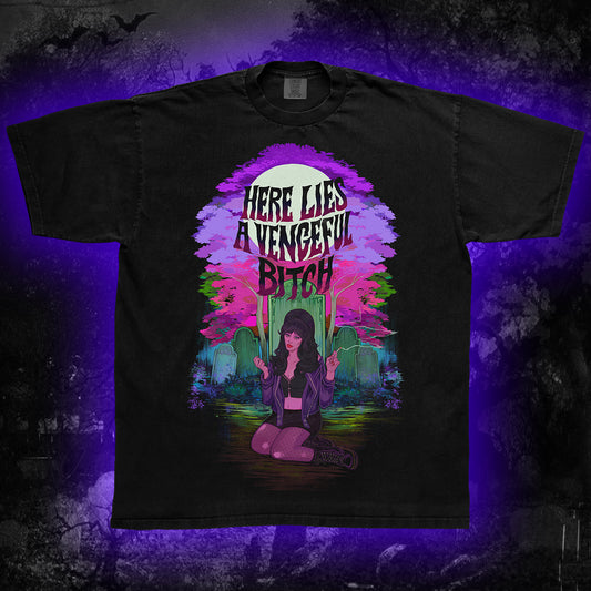 Here Lies a Vengeful Bitch Tee on Comfort Colors - The Bitch Is Here!!