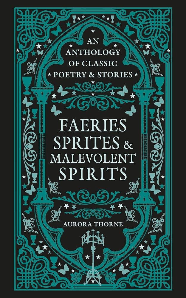 Faeries, Sprites & Malevolent Spirits by Aurora Thorne (Hardcover)