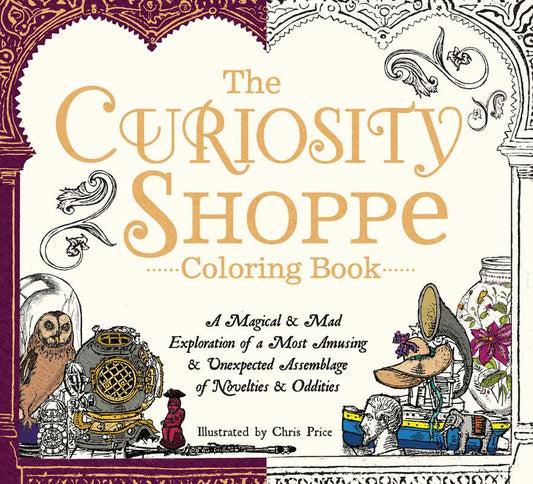 Curiosity Shoppe Coloring Book by Chris Price