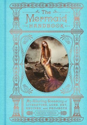 The Mermaid Handbook by Carolyn Turgeon (Hardcover)