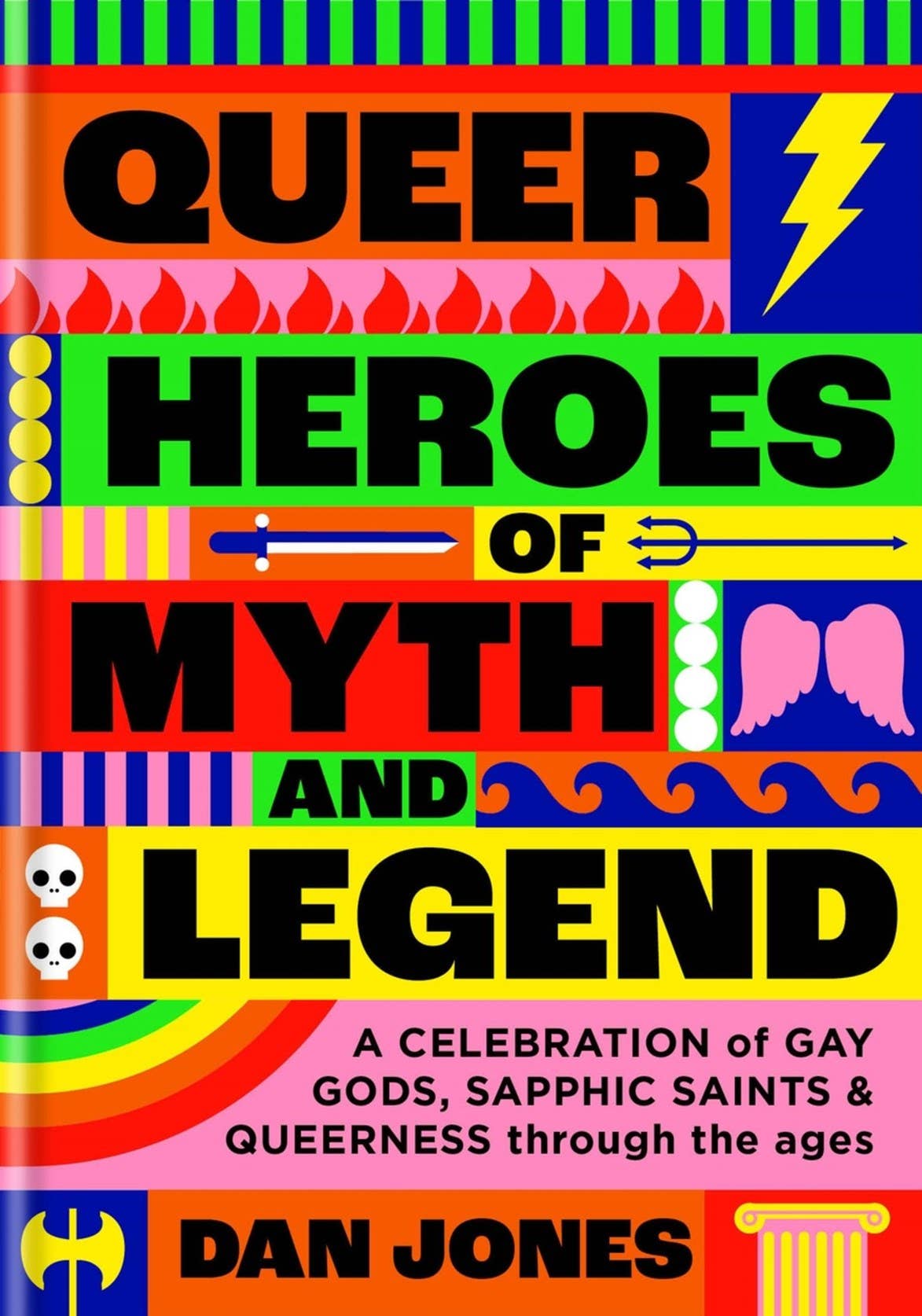 Queer Heroes of Myth and Legend by Dan Jones (Hardcover)