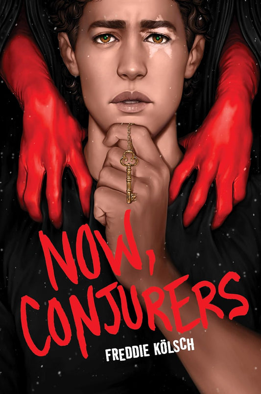 Now, Conjurers (Hardcover) by Freddie Kölsch
