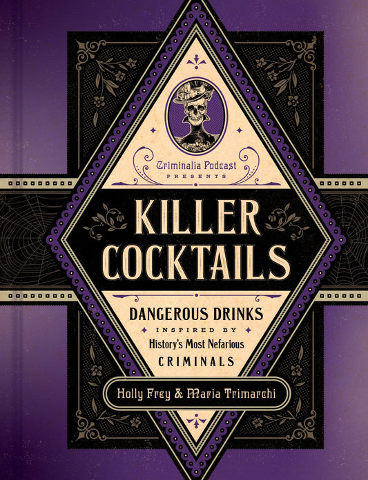 Killer Cocktails by Holly Frey & Maria Trimarchi (Hardcover)