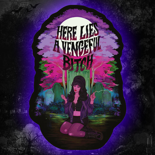 Here Lies a Vengeful Bitch Holographic Sticker