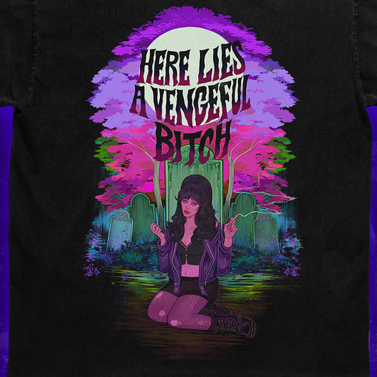 Here Lies a Vengeful Bitch Tee on Comfort Colors - The Bitch Is Here!!