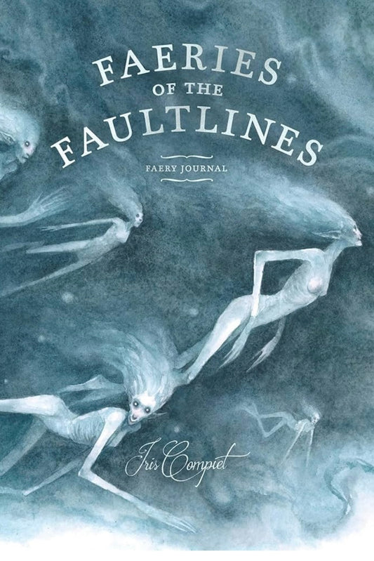 Faeries of the Faultlines: Faery Journal