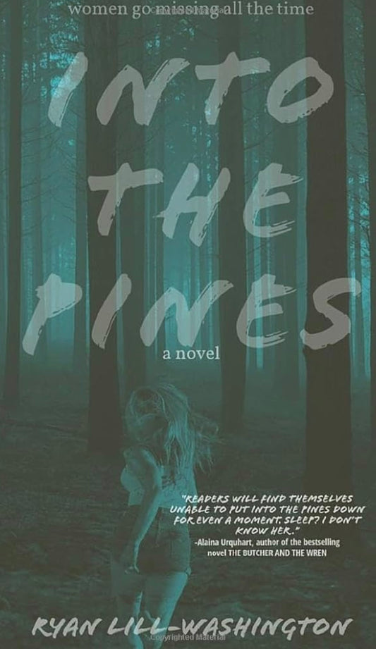 Into the Pines by Ryan Lill-Washington (Hardcover)