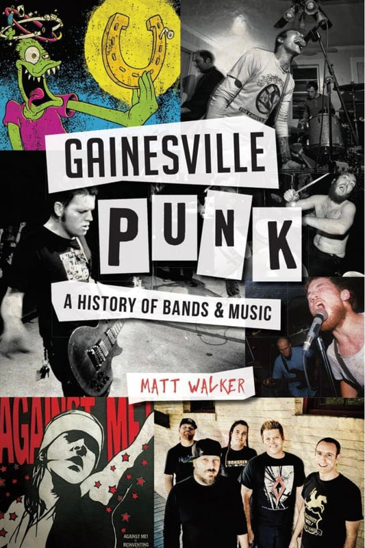 Gainesville Punk: A History of Bands & Music