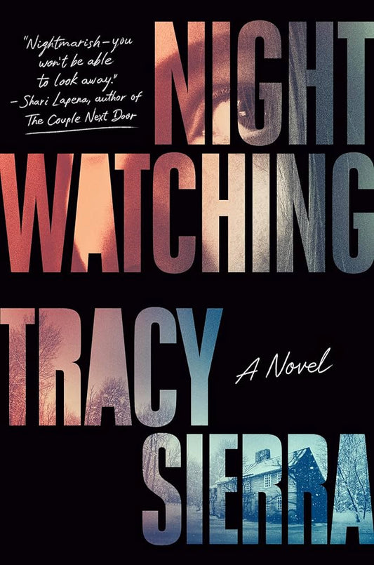 Night Watching by Tracy Sierra (Hardcover)