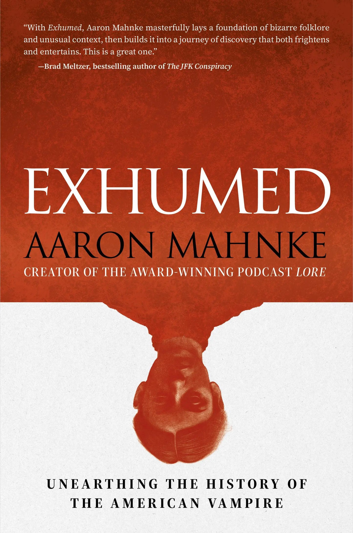 Exhumed by Aaron Mahnke (Hardcover)