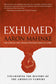 Exhumed by Aaron Mahnke (Hardcover)