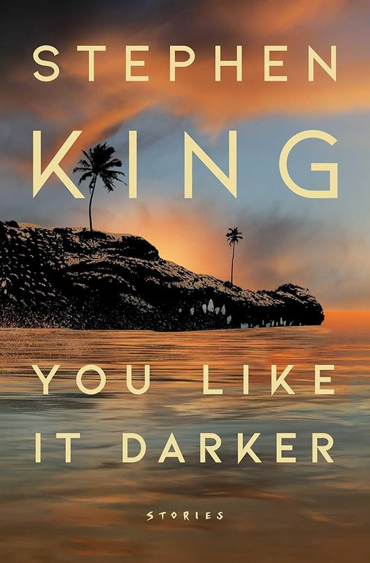 If You Like It Darker: Stories by Stephen King (Hardcover)