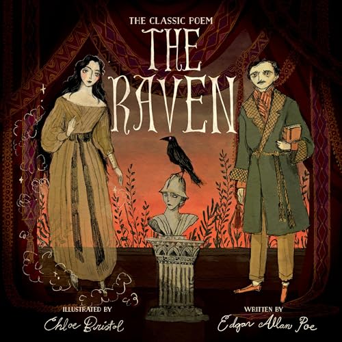 The Raven by Edgar Allan Poe and Illustrated by Chloe Bristol (Hardcover)