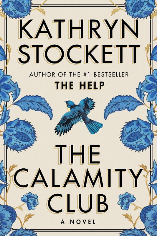 The Calamity Club by Kathryn Stockett (Hardcover)