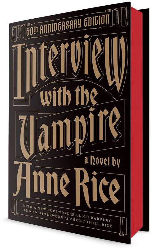 Interview with the Vampire: 50th Anniversary Edition By Anne Rice, Leigh Bardugo (Foreword by), Christopher Rice (Afterword) (Hardcover)