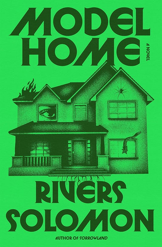 Model Home by Rivers Solomon (Hard Cover)