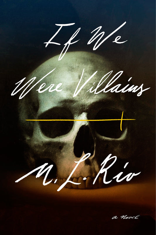 If We Were Villains by M.L. Rio (Hardcover)