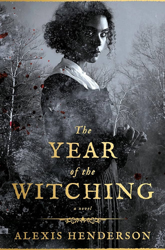 The Year of the Witching by Alexis Henderson (Paperback)