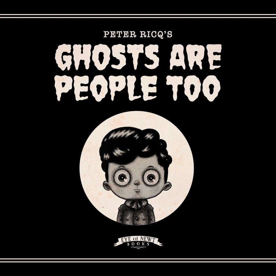 Peter Ricq’s Ghosts Are People Too (Hardcover)