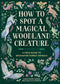 How To Spot A Magical Woodland Creature by Sarah Glenn Marsh (Hardcover)