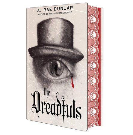 The Dreadfuls: Deluxe Stenciled Edges by A. Rae Dunlap (Hardcover)