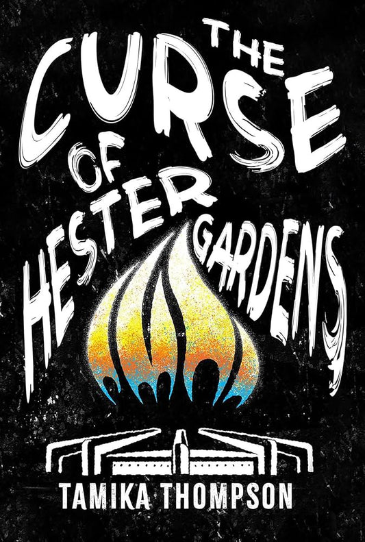 The Curse of Hester Gardens by Tamika Thompson (Hardcover)