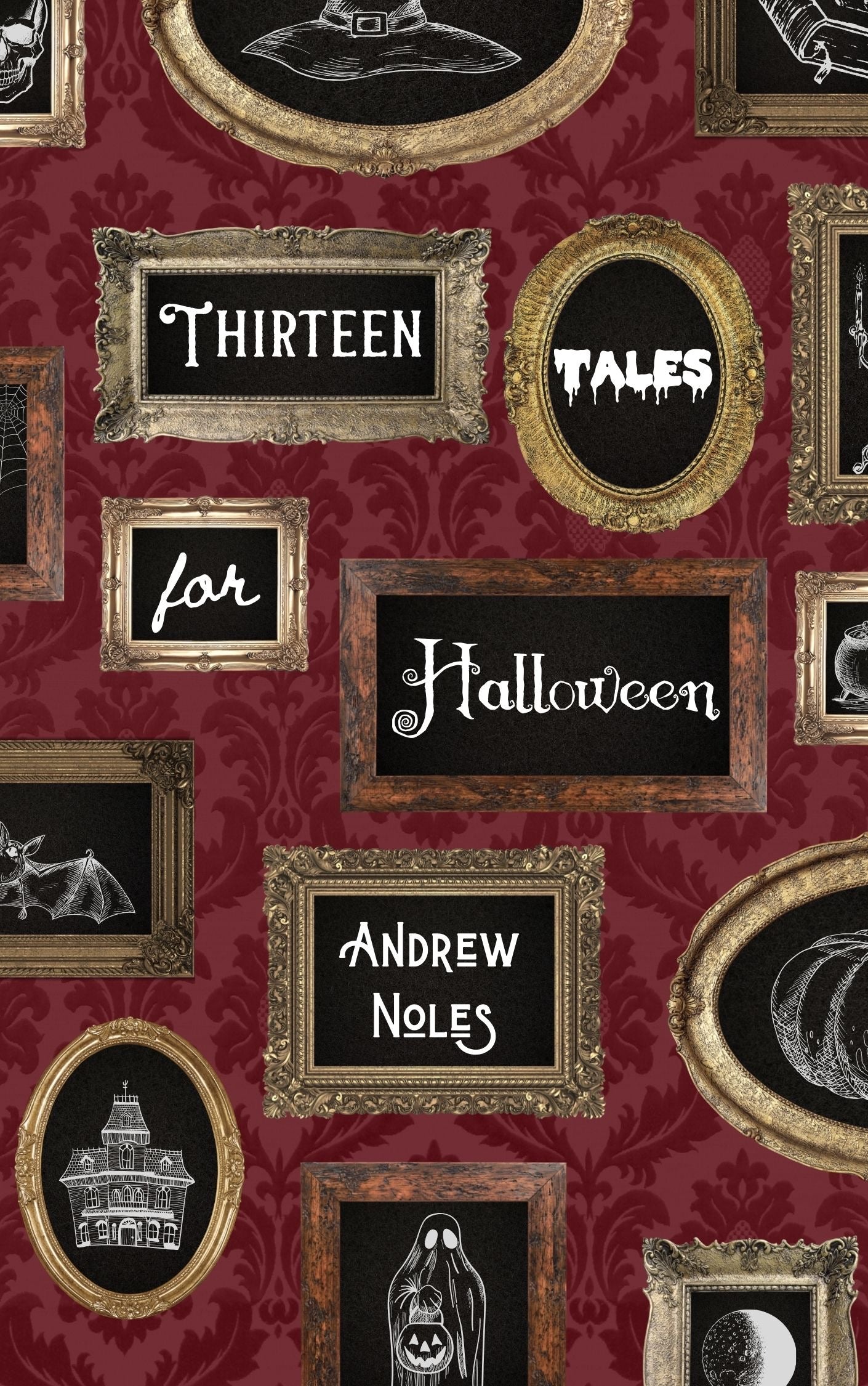 Thirteen Tales for Halloween by Andrew Noles (Paperback)