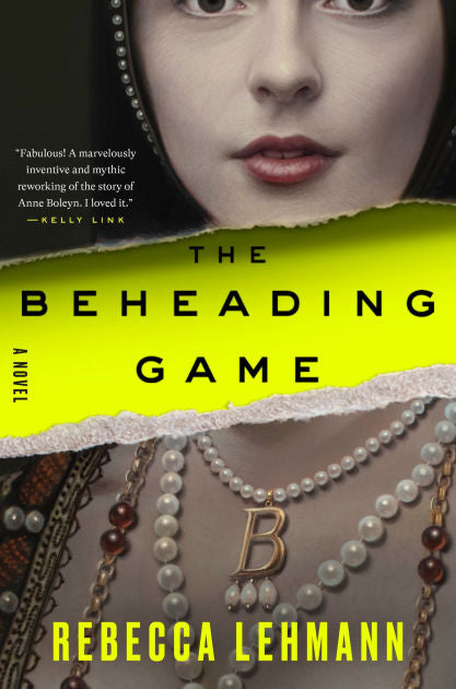 The Beheading Game by Rebecca Lehmann (Hardcover)