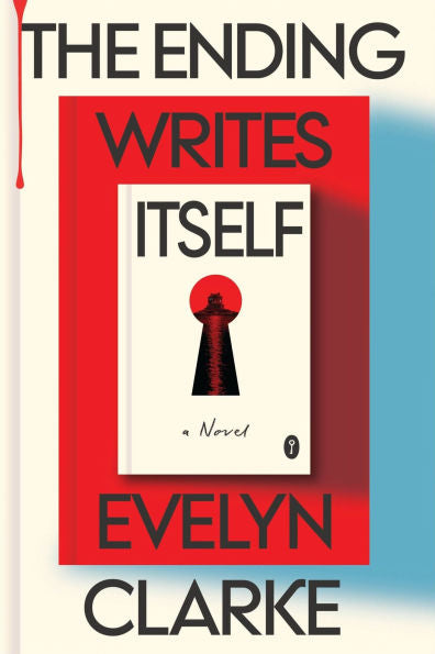 The Ending Writes Itself by Evelyn Clarke (Hardcover)