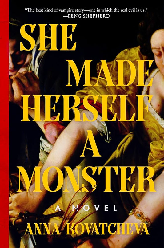 She Made Herself a Monster by Anna Kovatcheva (Hardcover)