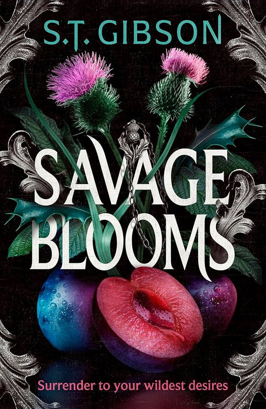 Savage Blooms by S. T. Gibson (Hardcover)