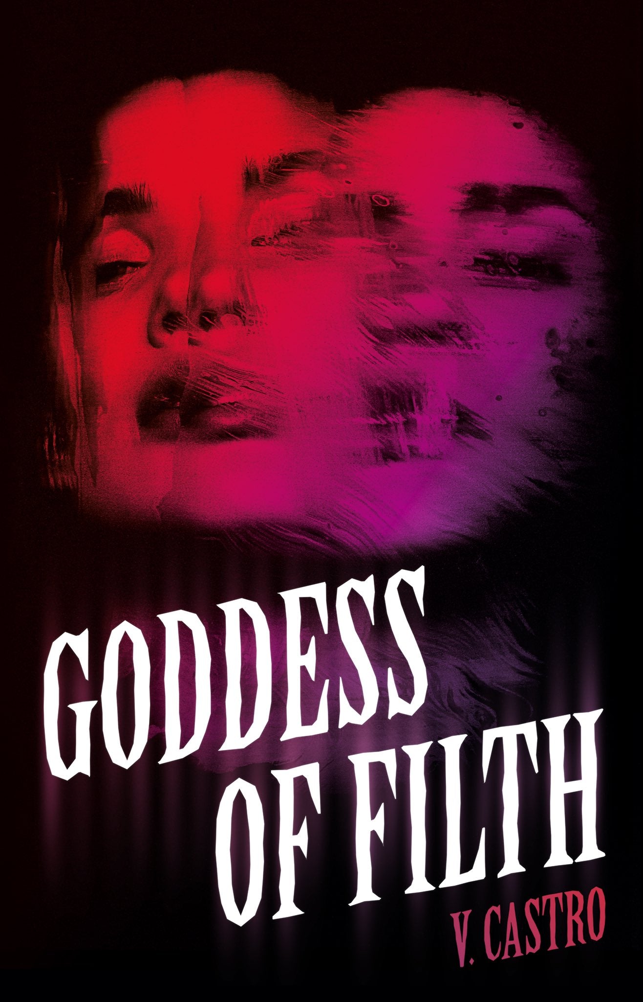Goddess of Filth by V. Castro (Paperback)