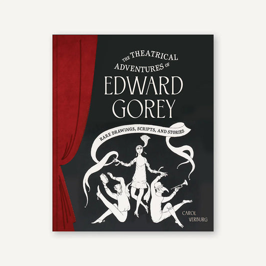 The Theatrical Adventures of Edward Gorey (Hardcover)