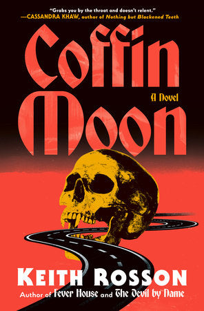 Coffin Moon by Keith Rosson (Hardcover)