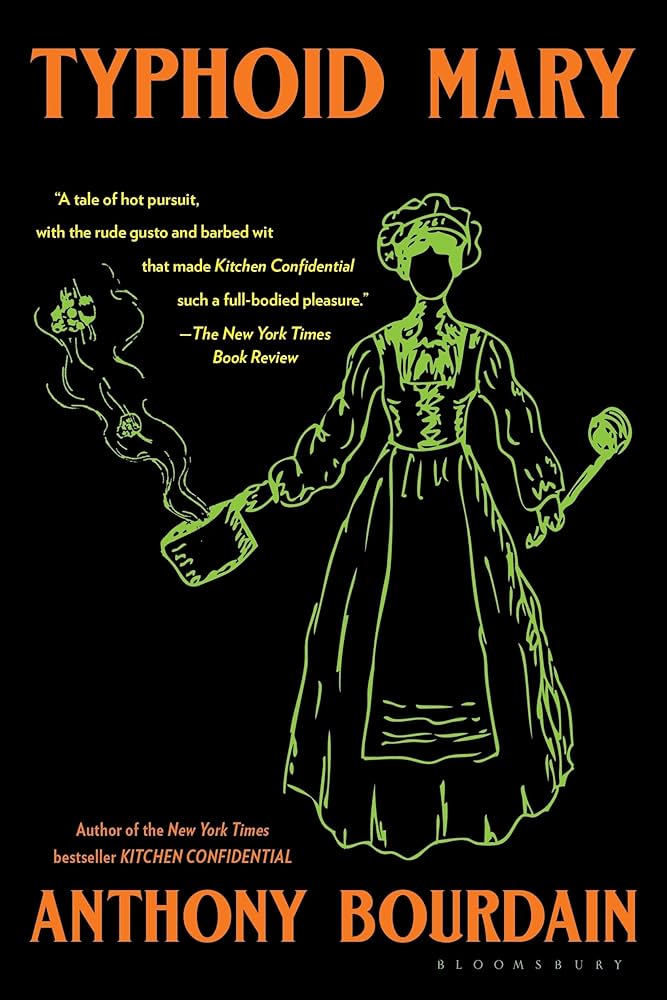 Typhoid Mary: An Urban Historical by Anthony Bourdain (Paperback)