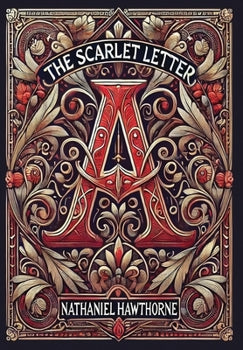 The Scarlet Letter by Nathaniel Hawthorne (Revive Classics Hardcover)￼