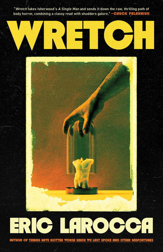 Wretch by Eric LaRocca (Hardcover)