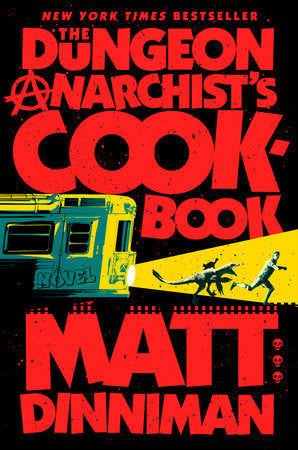 The Dungeon Anarchist’s Cookbook by Matt Dinniman (Hardcover)