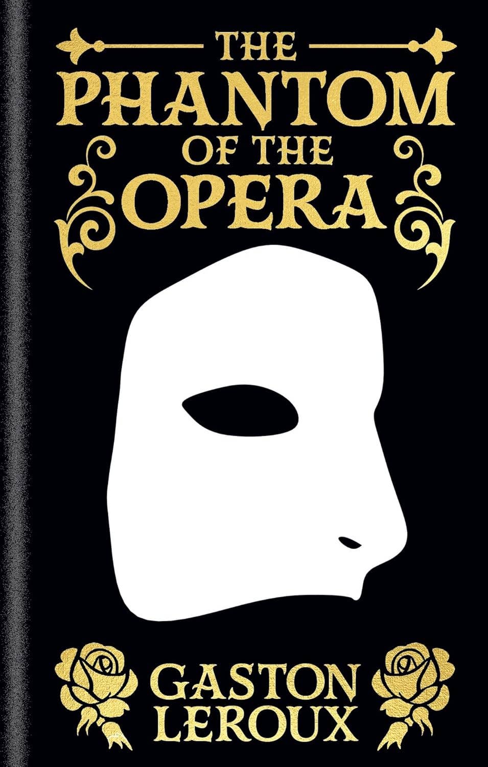 Phantom Of The Opera by Gaston Leroux (Arcturus Ornate Classics Hardcover)