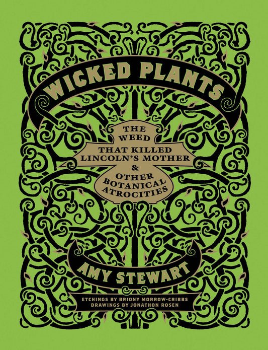 Wicked Plants by Amy Stewart (Hardcover)